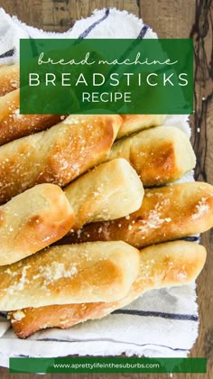 breadsticks are piled on top of each other with the words breadsticks recipe