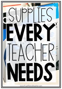 a poster with the words supplies every teacher needs