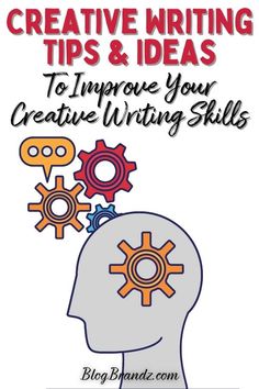 the cover of creative writing tips and ideas to improve your creative writing skills