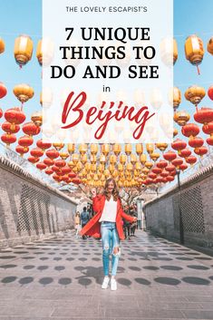 a woman walking down a bridge with lanterns in the background and text overlay that reads 7 unique things to do and see in being