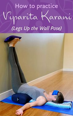 a woman is doing yoga on her mat with the words how to practice viparita kavani legs up the wall pose