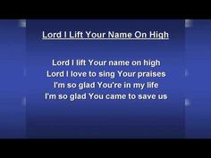 a blue background with the words lord i lift your name on high