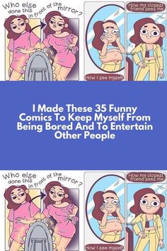 comic strip about being bored and having fun with other people in the mirror, text reads i made these 35 funny comics to keep my self from being bored and