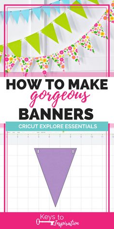 how to make gorgeous banners with cricut explore essentials