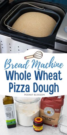 bread machine whole wheat pizza dough with ingredients