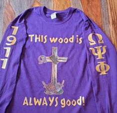 this wood is always good long sleeve t - shirt in purple with gold lettering on the front