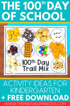 the 100 day of school activity ideas for kids with free printables on it