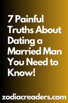 the text reads, 7 painful truths about dating a married man you need to know