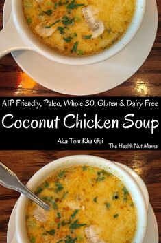 two bowls of coconut chicken soup on a wooden table with text overlay that reads aip friendly, pale whole 30 gluen & dairy free