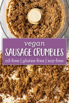 vegan sausage crumbles in a food processor with the words, vegan sausage crumbles