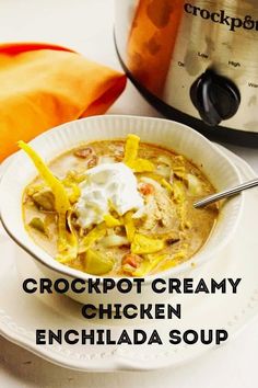 the crockpot creamy chicken enchilada soup is ready to be eaten