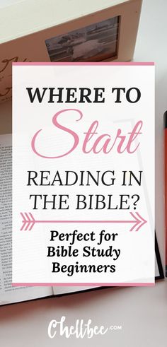 an open bible with the words where to start reading in the bible