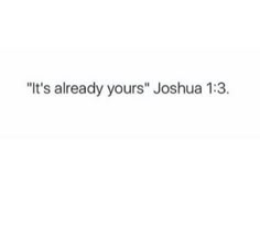 the text reads, it's already yours joshua 13