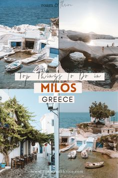 the top things to do in milos, greece with text overlaying it