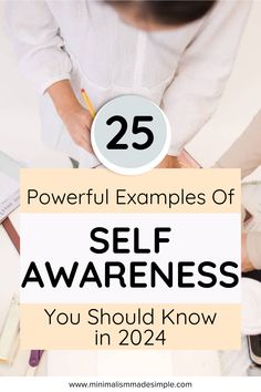 the words 25 powerful examples of self awareness you should know in 2054 on top of a woman's desk