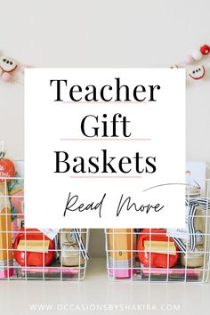 teacher gift baskets with the words read more