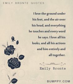 an old poem with roses on it and the words'i love the ground under his feet, and the air over his head, and everything he touches and every word he says