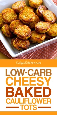 low carb and keto cheese baked cauliflower tots