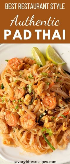 the best restaurant style authentic pad thai noodles with shrimp and vegetables in sauce on top