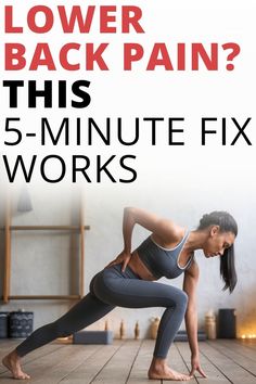 a woman doing yoga poses with the text lower back pain? this 5 - minute fix works