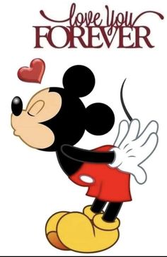 a mickey mouse with the words i love you forever