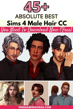 four male avatars are shown with the text, 45 + absolute best sims 4 male hair cc you need to downloaded now