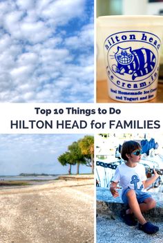 the top 10 things to do in hilton head for families with kids and toddlers