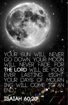 a full moon with the words, your sun will never go down