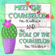 a sign that says meet the counselor for students and the role of the consolor for teachers