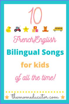 the words 10 friend english bilingual songs for kids of all the time are in pink and blue