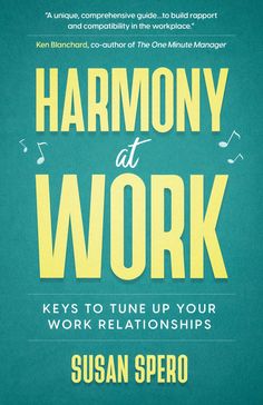 the book cover for harmony at work keys to tune up your work relationss by susan spero