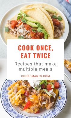 three pictures with the words cook once, eat twice and an image of tacos