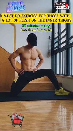 a man standing on top of a wooden floor in front of a poster with the words, must do exercise for those with a lot of flesh on the inner thighs