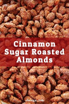 cinnamon sugar roasted almonds in a bowl with the words cinnamon sugar roasted almonds