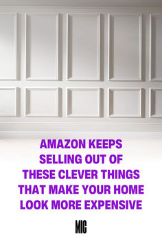 an advertisement with the words amazon keeps selling out of these clever things that make your home look more expensive