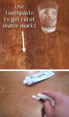 two pictures showing how to use toothpaste to get rid of water marks on wood table