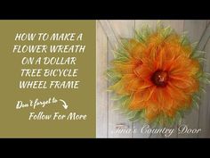 an orange and green wreath with words on it that read how to make a flower wreath on a dollar tree bicycle wheel frame