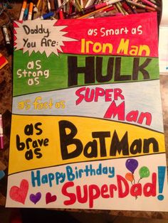 a sign with some writing on it that says, happy birthday and super hero dad