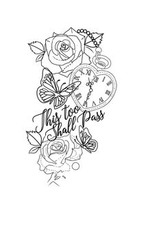 this too pass tattoo design with roses and clocks