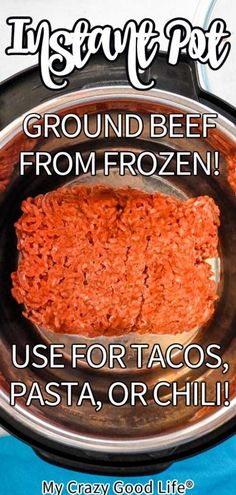 ground beef from frozen, use for tacos, pasta, or chili