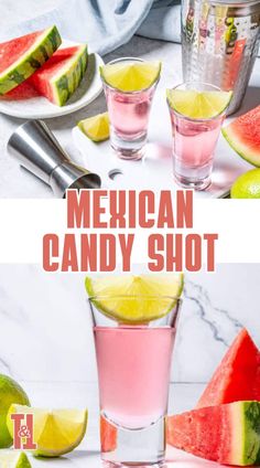 the mexican candy shot is served with watermelon slices and lime wedges for garnish