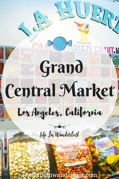 the grand central market in los angeles, california with text overlay that reads la hueria