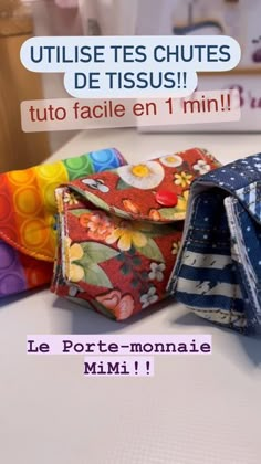 three small purses sitting on top of a table next to each other, with the words'tuto facile en 1 minn'written below them