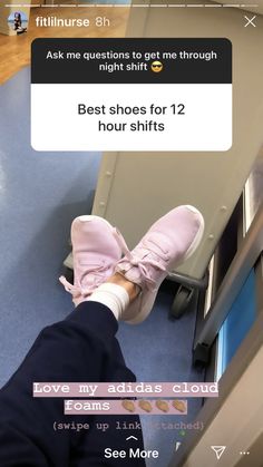 someone wearing pink tennis shoes on their feet with the caption best shoes for 12 hour shifts