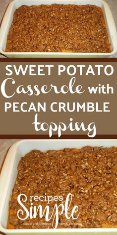 sweet potato casserole with pecan crumble toppings in a white baking dish