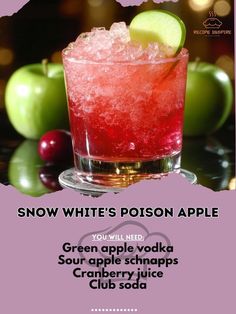 an advertisement for the snow white's poison apple cocktail, which is served in a glass with ice and garnishes