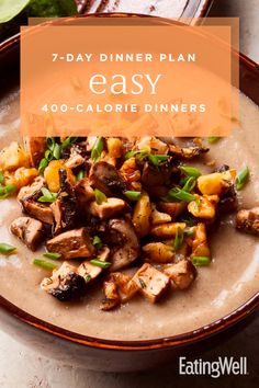 a bowl filled with food and the words 7 day dinner plan easy