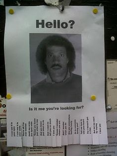 there is a poster on the wall that says hello? it's me, you're looking for?