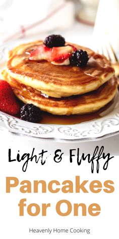 pancakes with fruit on top and the title light & fluffy pancakes for one is shown