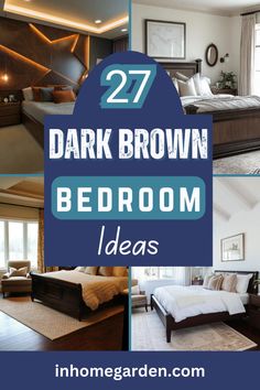 dark brown bedroom decor ideas with text overlay that reads 27 dark brown bedroom design ideas